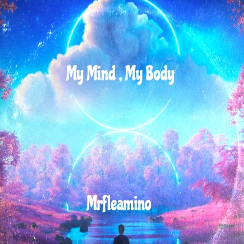 Mrfleamino - My Mind, My Body [1083392]